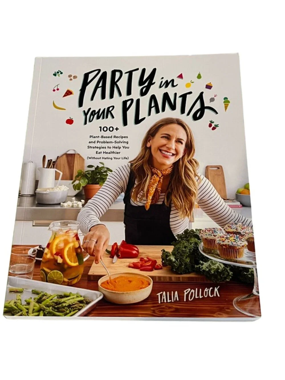 Party In Your Plants Talia Pollock Plant Based Cookbook Healthy Recipes PB Book